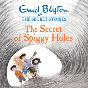 The Secret of Spiggy Holes - Book 2 (lydbok) av Enid Blyton