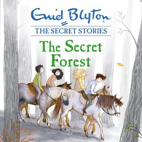 The Secret Forest - Book 3 (lydbok) av Enid Blyton