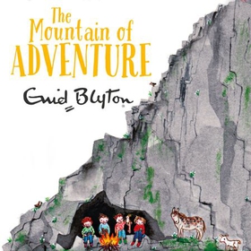 The Mountain of Adventure (lydbok) av Enid Blyton