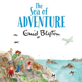 The Sea of Adventure (lydbok) av Enid Blyton