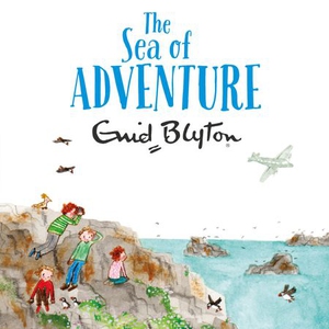 The Sea of Adventure (lydbok) av Enid Blyton,