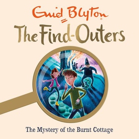The Mystery of the Burnt Cottage - Book 1 (lydbok) av Enid Blyton
