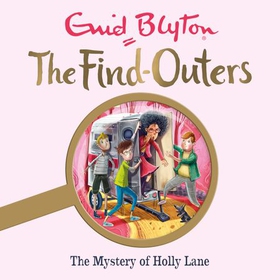 The Mystery of Holly Lane - Book 11 (lydbok) av Enid Blyton