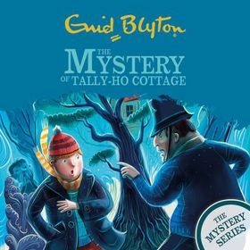 The Mystery of Tally-Ho Cottage - Book 12 (lydbok) av Enid Blyton