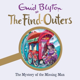 The Mystery of the Missing Man - Book 13 (lydbok) av Enid Blyton