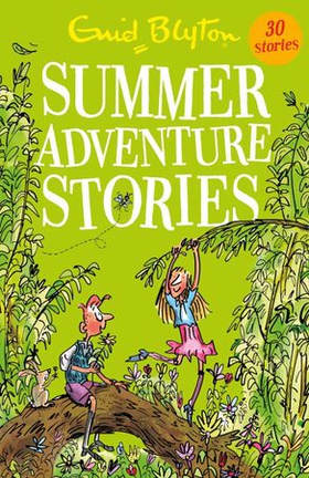 Summer Adventure Stories - Contains 25 classic tales (ebok) av Enid Blyton