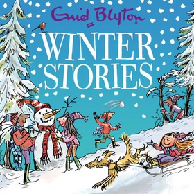 Winter Stories - Contains 30 classic tales (lydbok) av Enid Blyton