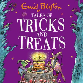 Tales of Tricks and Treats - Contains 30 classic tales (lydbok) av Enid Blyton