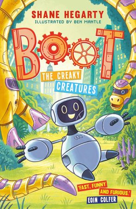 BOOT: The Creaky Creatures - Book 3 (ebok) av Shane Hegarty