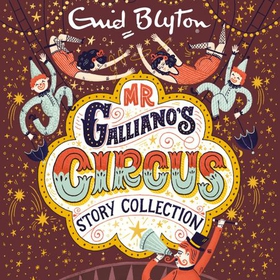 Mr Galliano's Circus Story Collection