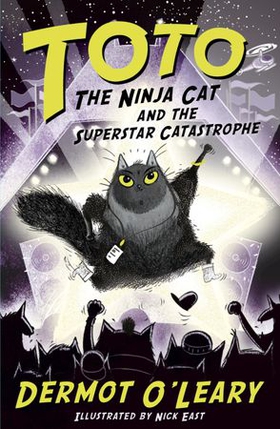 Toto the Ninja Cat and the Superstar Catastrophe - Book 3 (ebok) av Dermot O'Leary