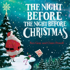 The Night Before the Night Before Christmas (lydbok) av Kes Gray