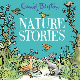 Nature Stories (lydbok) av Enid Blyton