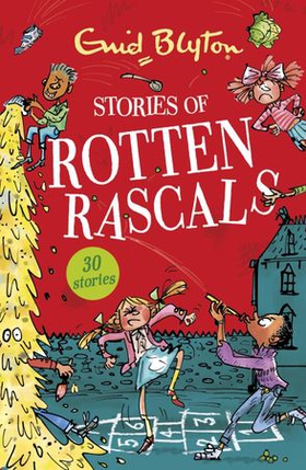 Stories of Rotten Rascals - Contains 30 classic tales (ebok) av Enid Blyton