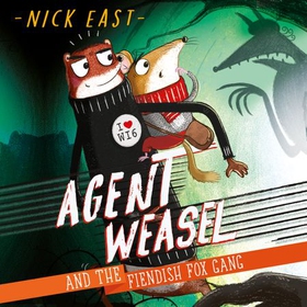 Agent Weasel and the Fiendish Fox Gang - Book 1 (lydbok) av Nick East