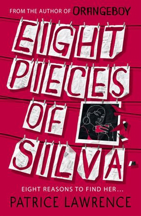 Eight Pieces of Silva - an addictive mystery that refuses to let you go ... (ebok) av Patrice Lawrence