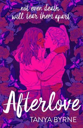 Afterlove (ebok) av Tanya Byrne