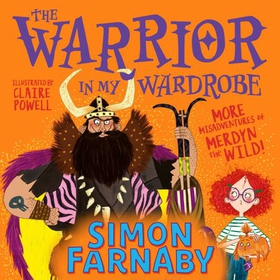 The Warrior in My Wardrobe - More Misadventures with Merdyn the Wild! (lydbok) av Simon Farnaby