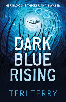 Dark Blue Rising (ebok) av Teri Terry