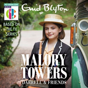 Malory Towers Darrell and Friends (lydbok) av