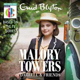 Malory Towers Darrell and Friends - Based on the TV series (lydbok) av Enid Blyton
