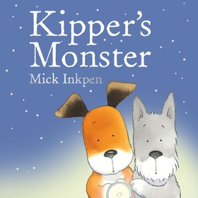 Kipper: Kipper's Monster (lydbok) av Mick Inkpen