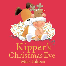 Kipper: Kipper's Christmas Eve (lydbok) av Mick Inkpen