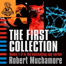 CHERUB The First Collection - Books 1-3 in the bestselling spy series (lydbok) av Robert Muchamore