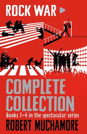 Rock War Complete Collection - Books 1-4 in the spectacular series (ebok) av Robert Muchamore