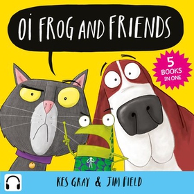 Oi Frog and Friends Collection - 5 books in 1 (lydbok) av Kes Gray
