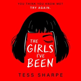 The Girls I've Been (lydbok) av Tess Sharpe