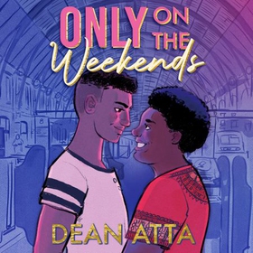 Only on the Weekends (lydbok) av Dean Atta