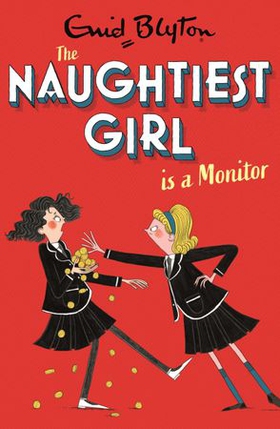 The Naughtiest Girl: Naughtiest Girl Is A Monitor - Book 3 (ebok) av Enid Blyton