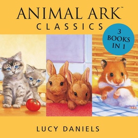 Animal Ark: Classics: The Pets Collection - 3 books in 1 (lydbok) av Lucy Daniels