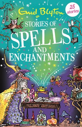 Stories of Spells and Enchantments (ebok) av Enid Blyton