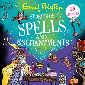 Stories of Spells and Enchantments (lydbok) av Enid Blyton