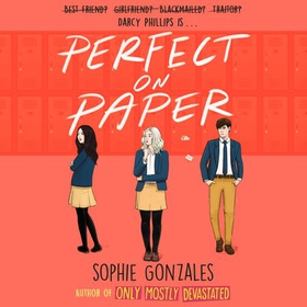 Perfect On Paper (lydbok) av Sophie Gonzales