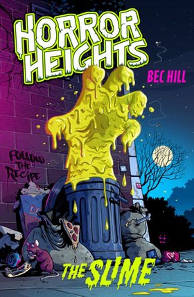 Horror Heights: The Slime - Book 1 (ebok) av Bec Hill