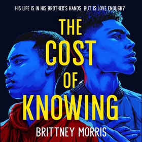 The Cost of Knowing (lydbok) av Brittney Morris