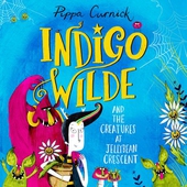 Indigo Wilde and the Creatures at Jellybean Crescent