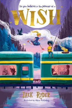 Wish - Do you believe in the power of a wish? A magical mystery for readers aged 7+ (ebok) av Jack Ryder
