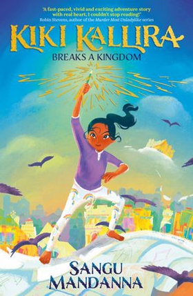 Kiki Kallira Breaks a Kingdom - Book 1 (ebok) av Sangu Mandanna