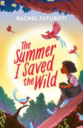 The Summer I Saved the Wild - An uplifting and empowering read about making a difference! (ebok) av Rachel Faturoti