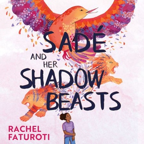 Sadé and Her Shadow Beasts (lydbok) av Rachel Faturoti
