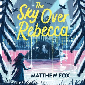 The Sky Over Rebecca (lydbok) av Matthew Fox
