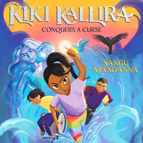 Kiki Kallira Conquers a Curse - Book 2 (lydbok) av Sangu Mandanna