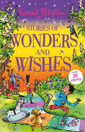 Stories of Wonders and Wishes (ebok) av Enid Blyton