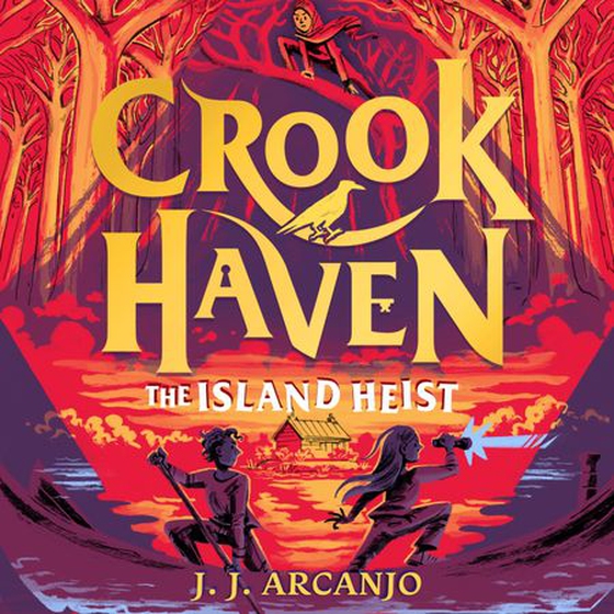 Crookhaven: The Island Heist - Book 3 (lydbok) av J.J. Arcanjo