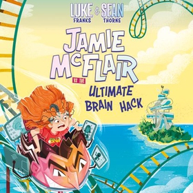 Jamie McFlair Vs The Ultimate Brain Hack - Book 2 (lydbok) av Luke Franks