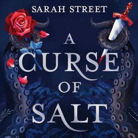 A Curse of Salt (lydbok) av Sarah Street